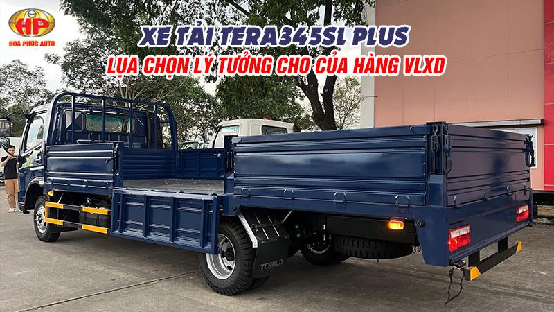 TERA345SL PLUS THÙNG LỬNG - CHỌN LỰA LÝ TƯỞNG CHO CỬA HÀNG VLXD